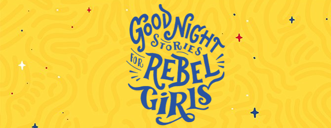 de beste podcasts voor kinderen - Good Night Stories for Rebel Girls